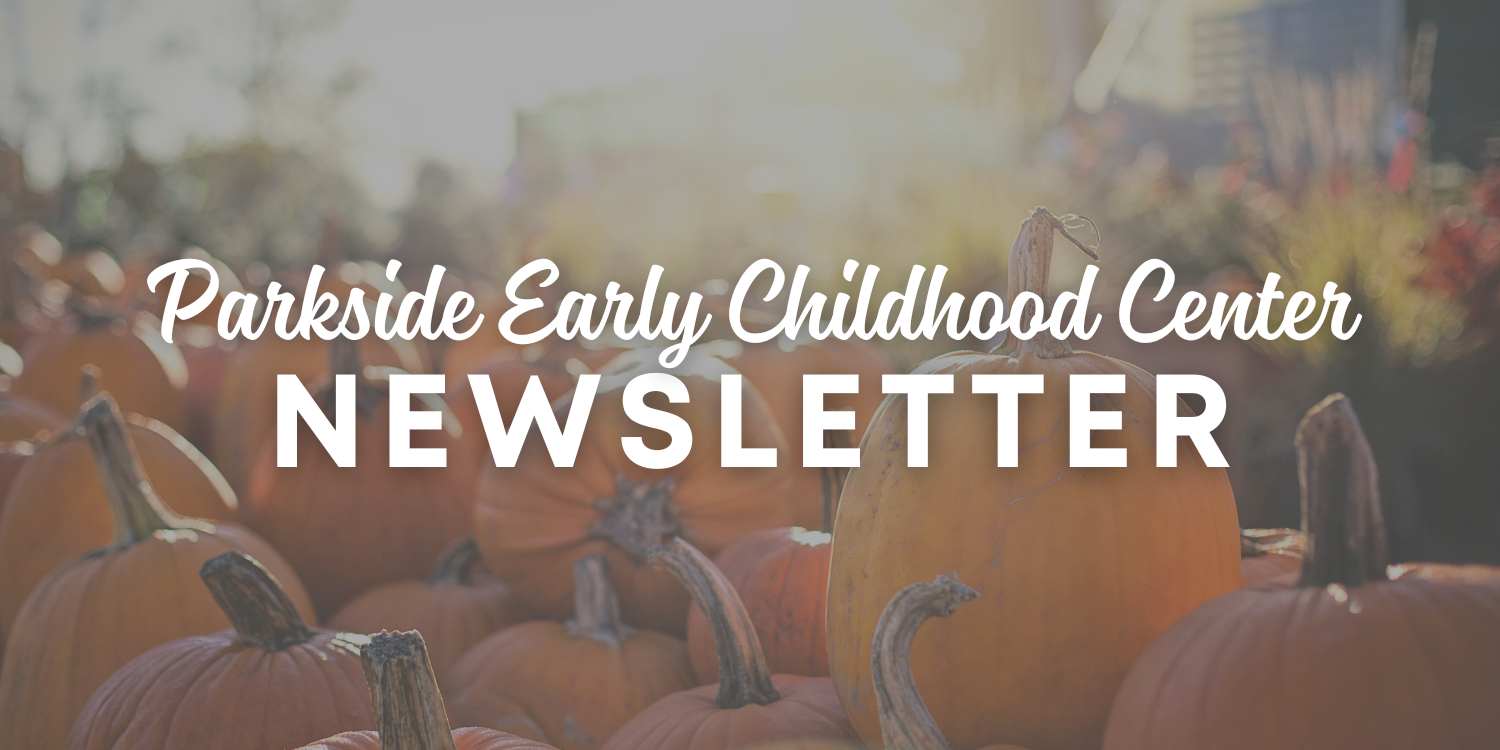 The sun shining above large orange pumpkins. The accompanying text reads,"Parkside Early Childhood Center Newsletter."