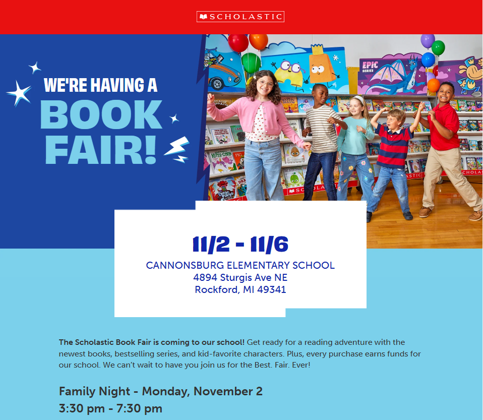 The Scholastic Book Fair is coming to our school!  This will be open to students November 2nd-November 6th, with Family night on the first night of conferences Monday, November 2nd.  We can't wait to have you join us!