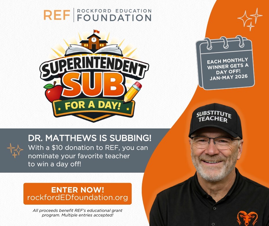One of your staff members may be selected for a well-deserved day off with our own super substitute, Dr. Matthews!  Once a month, Dr. Matthews will be trading his Superintendent’s office for the classroom and stepping in to substitute for a day.  How it works: Each $10 donation to the Rockford Education Foundation nominates a teacher to win a day off while Dr. Matthews takes over the classroom.  All donations support REF educational grants, celebrate our incredible educators, and give Dr. Matthews a front-row seat in the classroom.  $10 = 1 entry to nominate a teacher -  multiple entries gladly accepted! Teachers may nominate themselves or a colleague One winner will be drawn monthly, January–May 2026  Link: Nominate a teacher