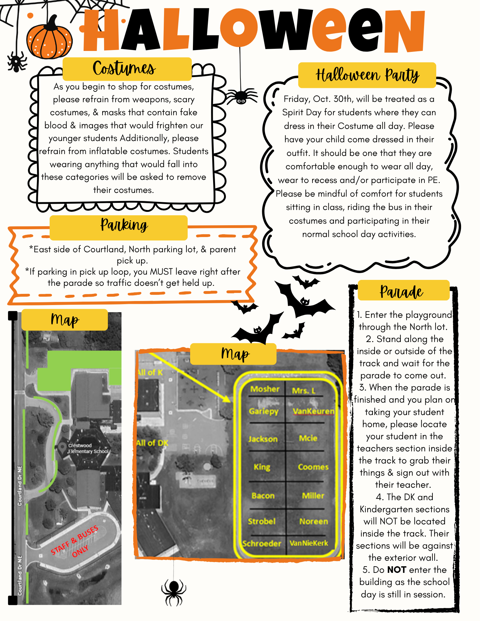 Halloween Parade. Starts at 2:40pm. Meet your student in the middle of the track when done to take home. Parents line the perimeter of the track.