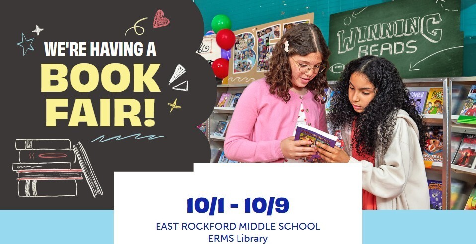 East Rockford Middle School book fair October 1st to October 9th in the library