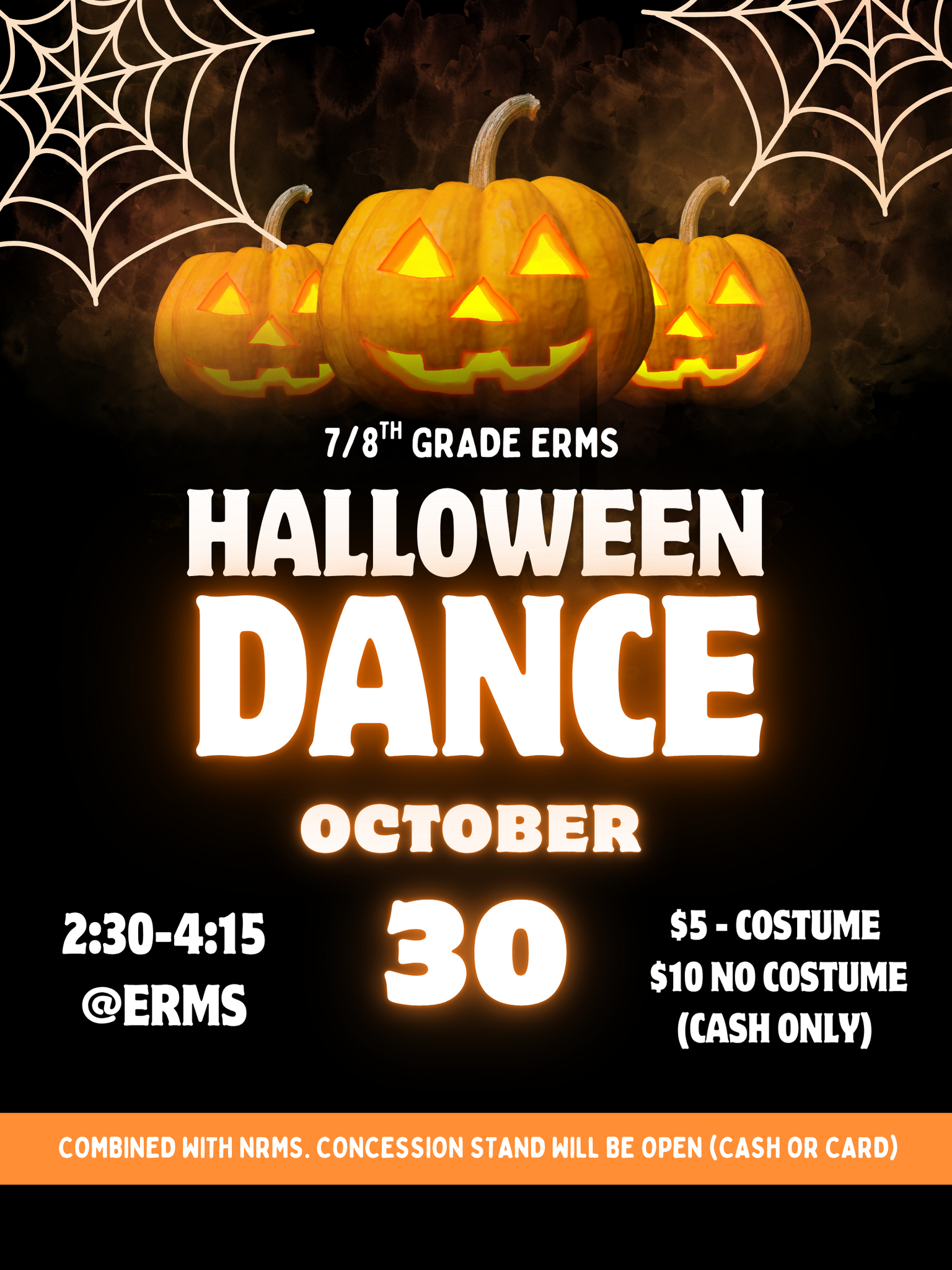 7th and 8th grade ERMS Halloween dance October 30 2:30-415 at ERMS.  $5.00 if wearing a costume.  $10.00 without a costume.  Cash only.  Combined with NRMS.  Concession stand will be open for purchase with cash or card.