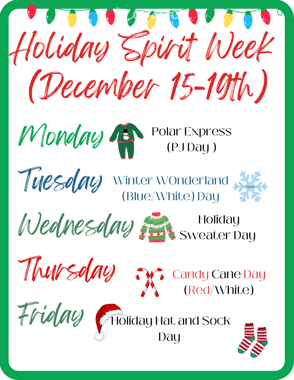 spirit week december 15-19 monday polar express pj day tuesday blue and white winter wonderland day wednesday holiday sweater day thursday red and white candy cane day friday holiday hat and sock day