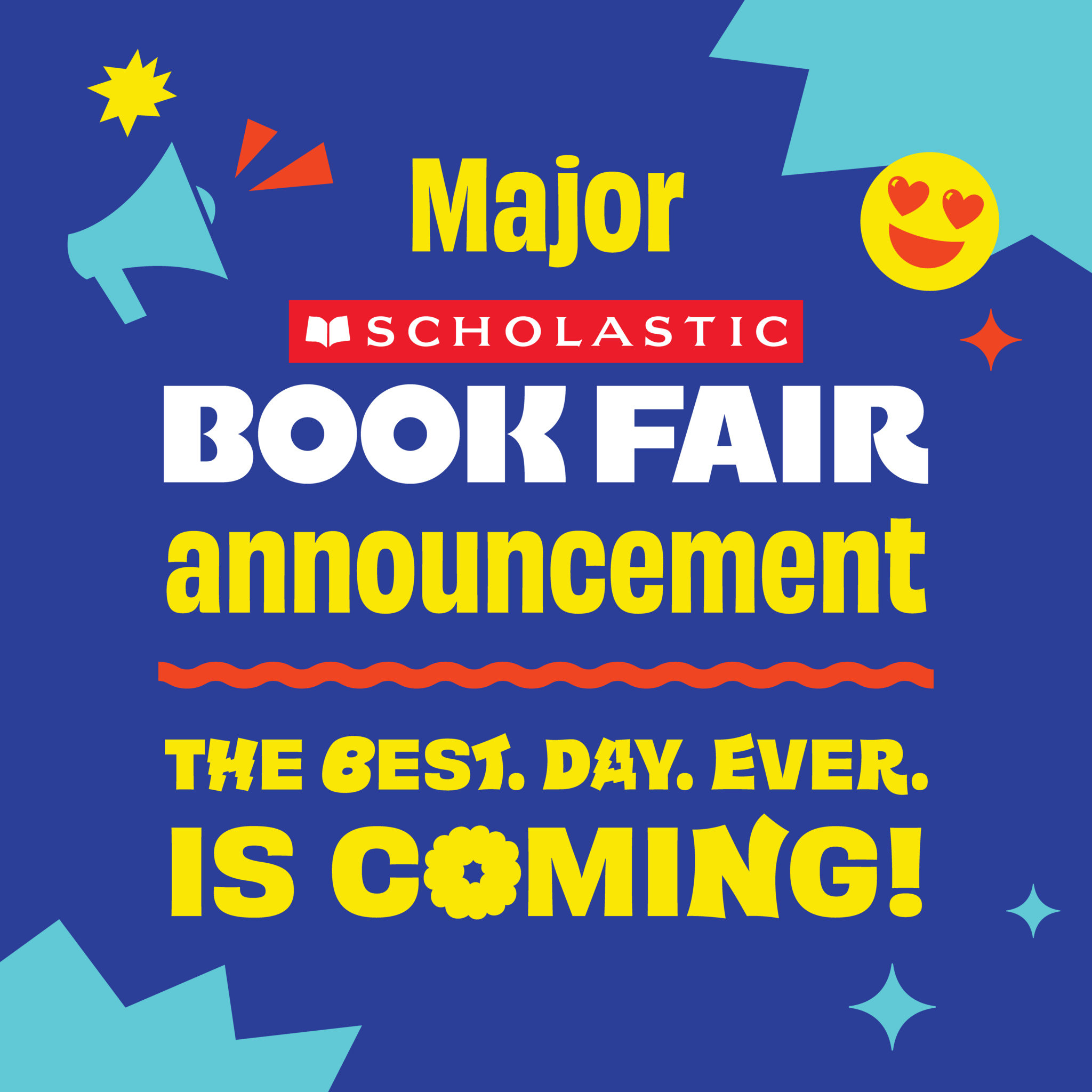 Major Book Fair Announcement. The Best. Day. Ever. Is coming! on a blue and teal background