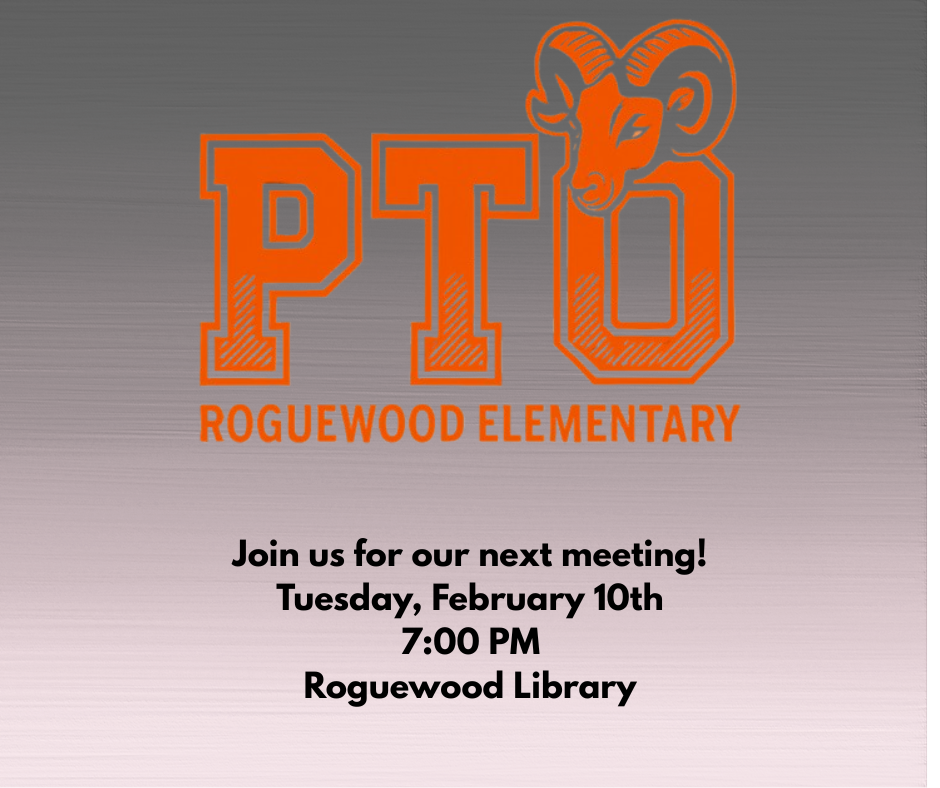 PTO Roguewood Elementary. Join us for our next meeting. Tuesday, February 10th 7:00pm in the Roguewood Library