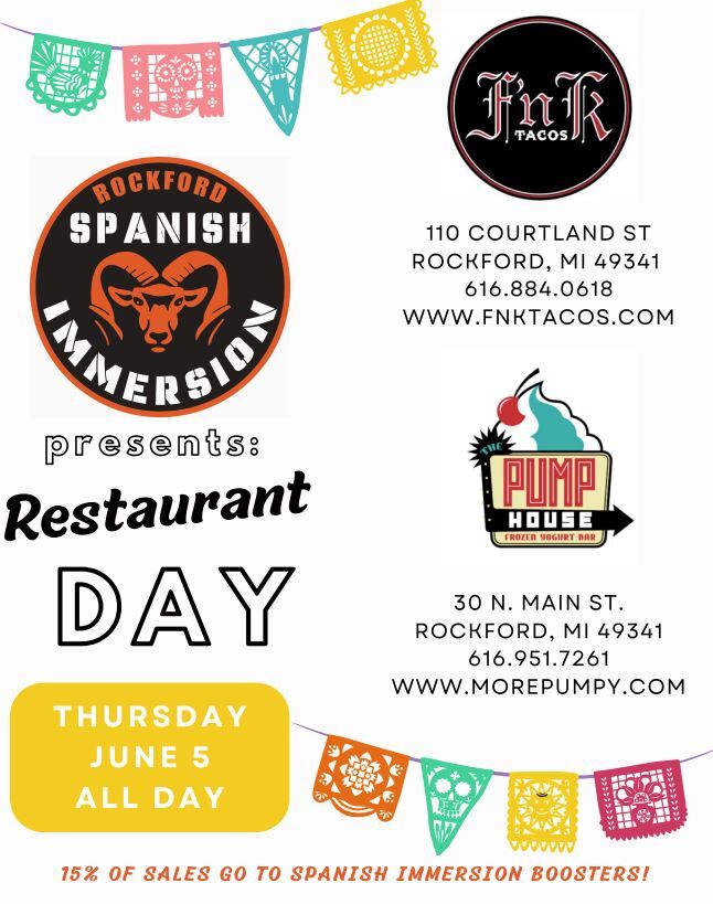 Spanish Immersion presents Restaurant Day. Thursday June 5 all day at FnK tacos and Pump House 15% of sales go to Spanish Immersion Boosters
