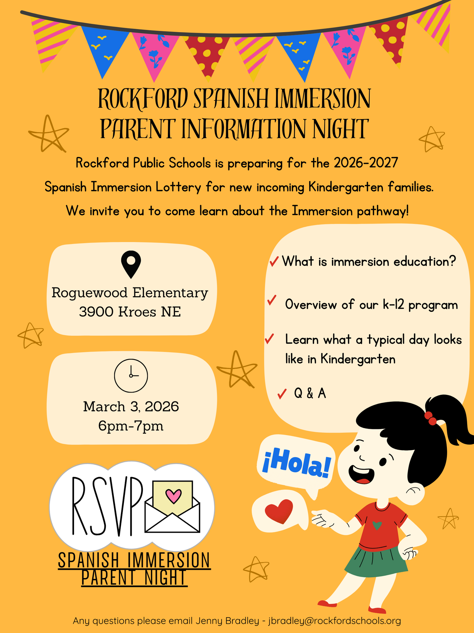 Rockford Spanish Immersion Parent Information Night. Rockford is preparing for the 2026-2027 Spanish Immersion Lottery for new incoming Kindergarten families. We invite you to come learn about the Immersion Pathway. It will be held at Roguewood Elementary on March 3 from 6-7pm. Learn what immersion education is, get an overview of our k-12 program, learn what a typical day looks like in Kindergarten. RSVP by clicking the picture.