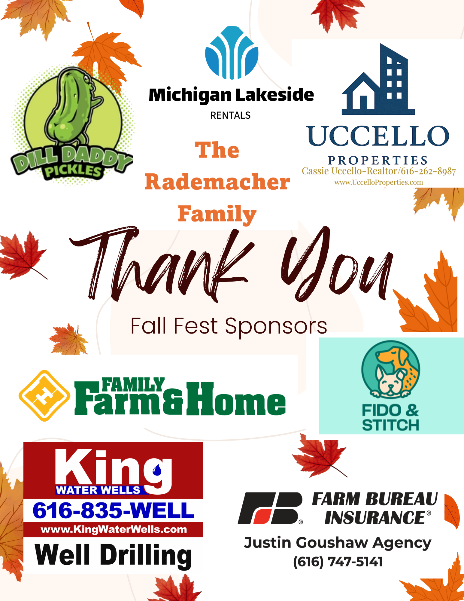 Thank you Fall Fest Sponsors - Dill Daddy pickles, the rademacher family, uccello properties - cassie Uccello relator, Family Farm and Home, Fido and Stitch, King Water Wells, Farm Bureau Insurance - Justin Goushaw